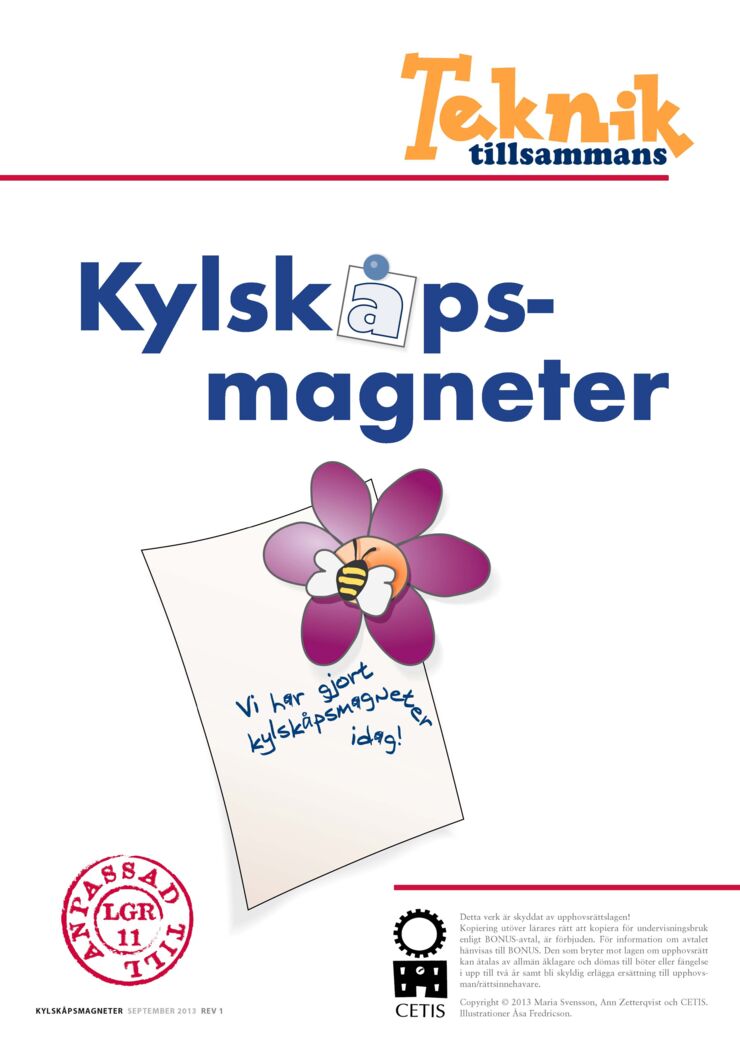 Illustration med en vinröd blomma och texten Vi har gjort kylskpåsmagneter i dag. 