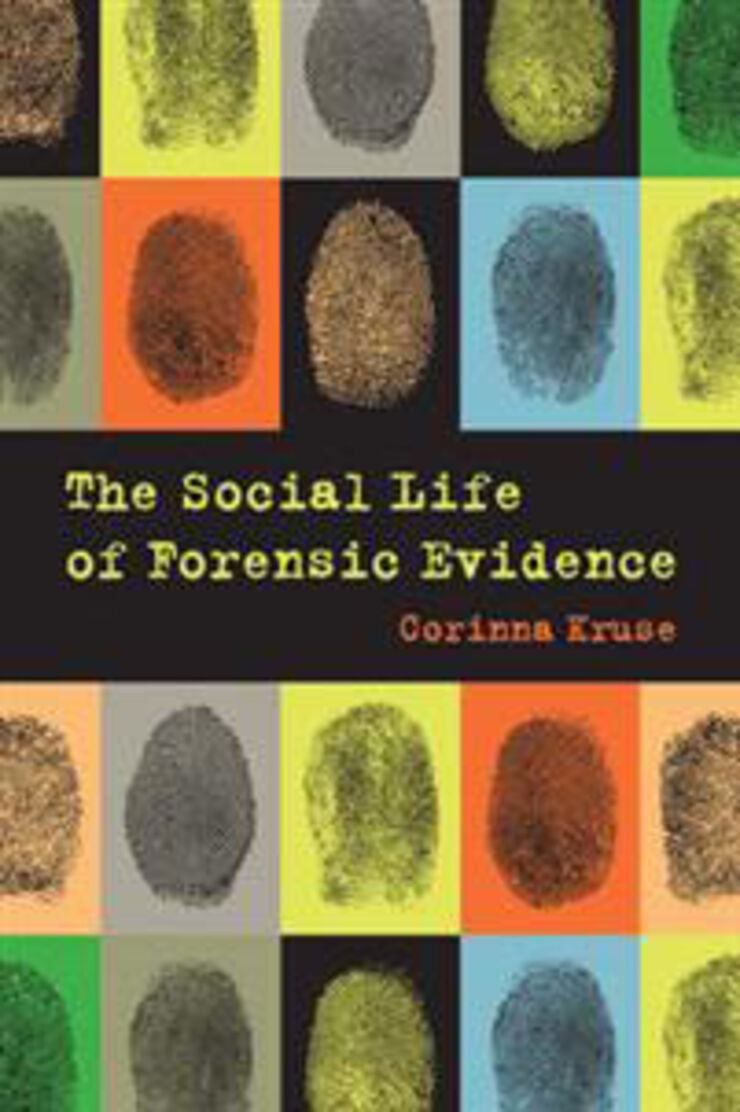 Book title The Social Life of Forensic Evidence